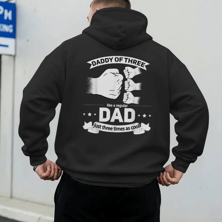 Dad Of 3 Cool Daddy Of Three Fathers Day Dad Of Three Men's Hoodie Back Print