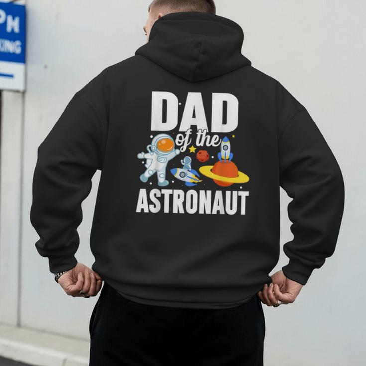 Dad Of The Astronaut Space Astronaut Birthday Family Men's Hoodie Back Print