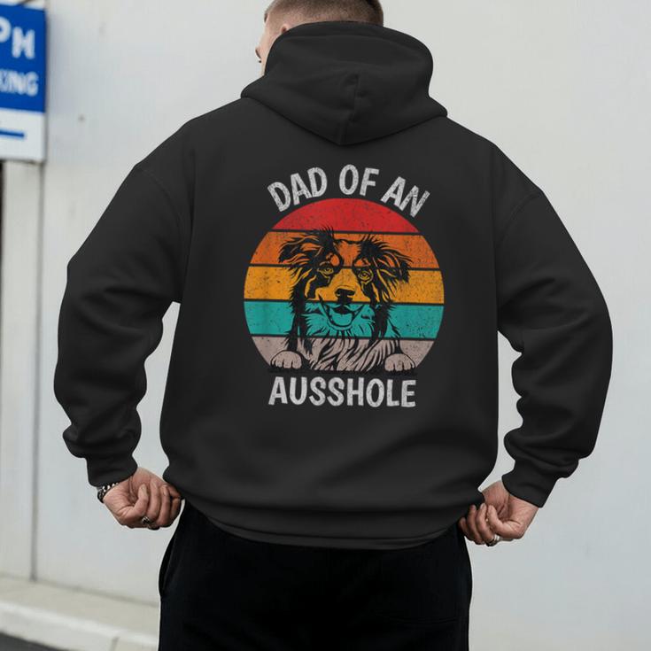 Dad Of An Ausshole Australian Shepherd Aussie Men's Hoodie Back Print