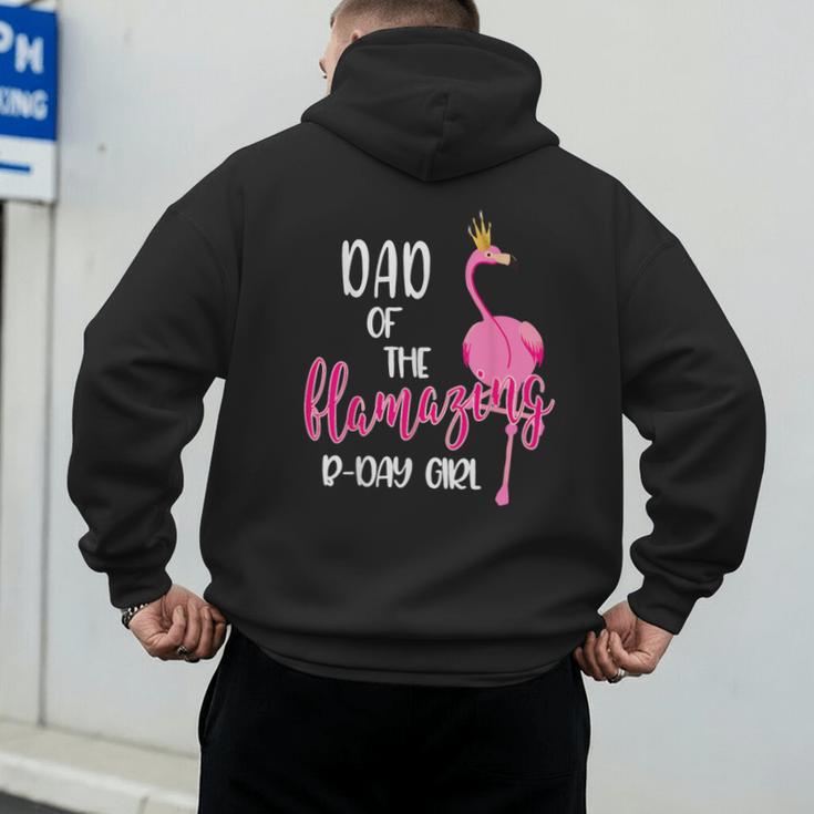 Dad Of B-Day Girl Flamazing Pink Flamingo Birthday Party Men's Hoodie Back Print Dad Of B-Day Girl Flamazing Pink Flamingo Birthday Party Men's Hoodie Back Print