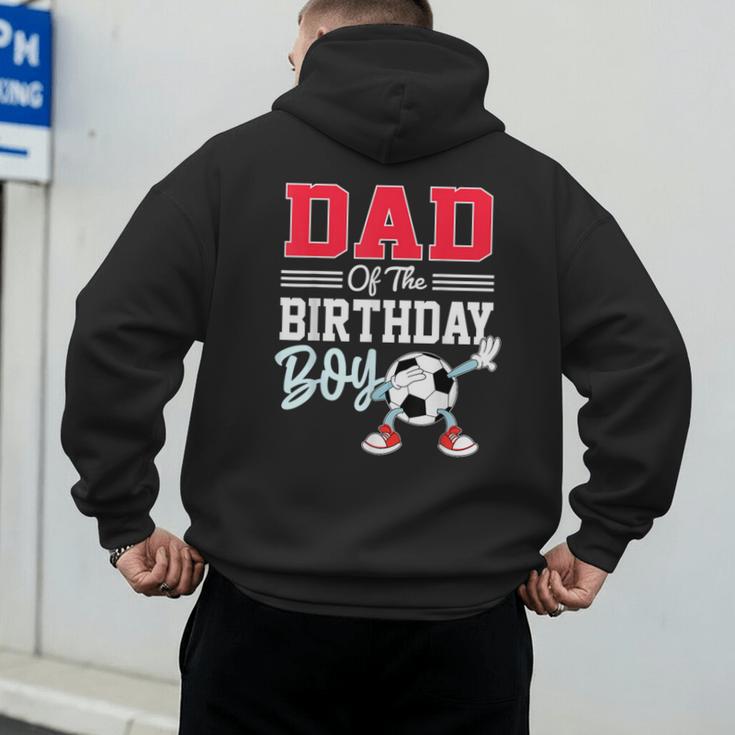 Dad Of The Birthday Boy Shirt Soccer Party Family Daddy Men's Hoodie Back Print