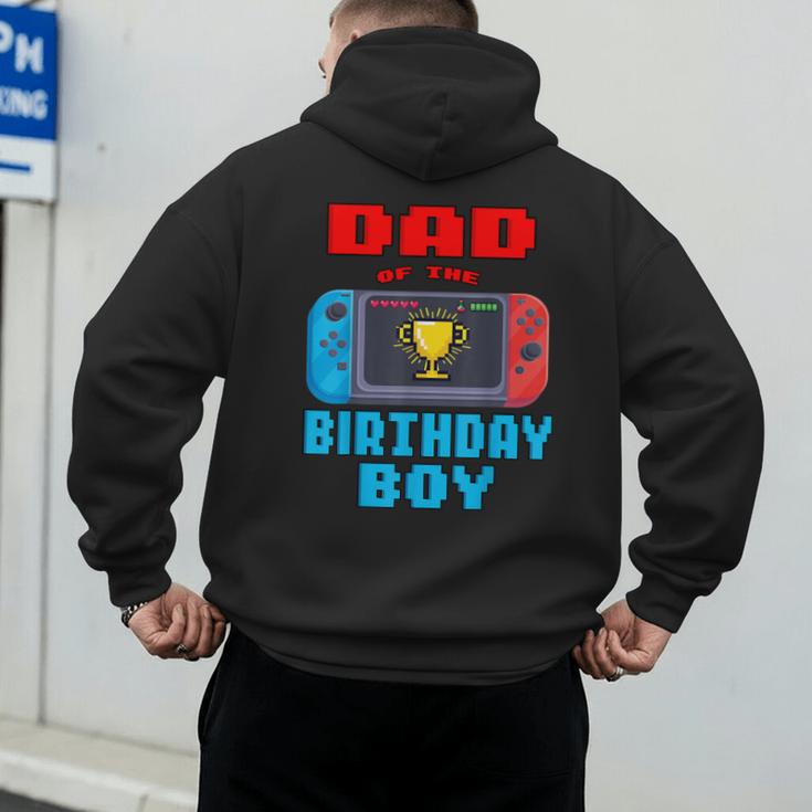 Dad Of The Birthday Boy Video Games Theme Bday Matching Men's Hoodie Back Print Dad Of The Birthday Boy Video Games Theme Bday Matching Men's Hoodie Back Print