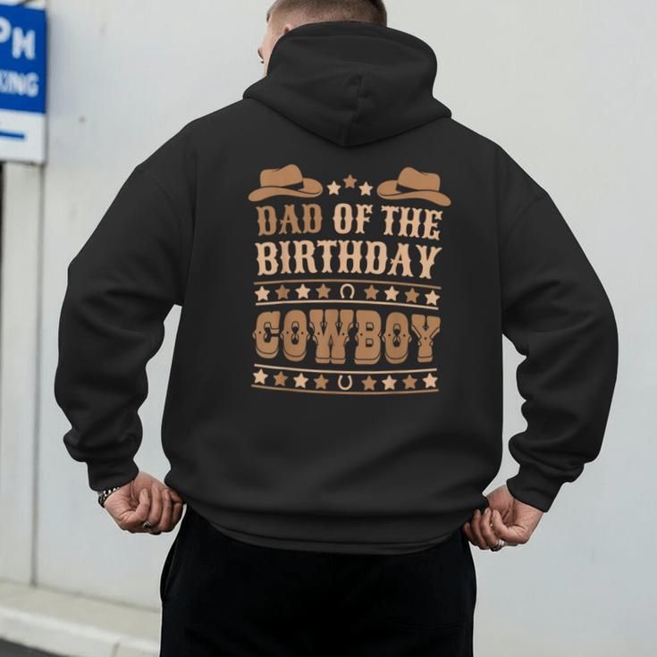 Dad Of The Birthday Cowboy Cute Western Bday Boy Birthday Men's Hoodie Back Print