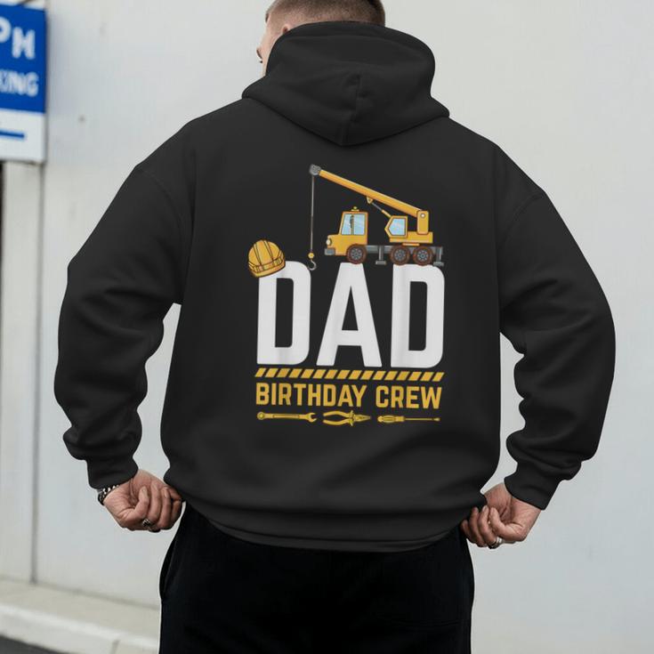 Dad Birthday Crew Construction Men's Hoodie Back Print