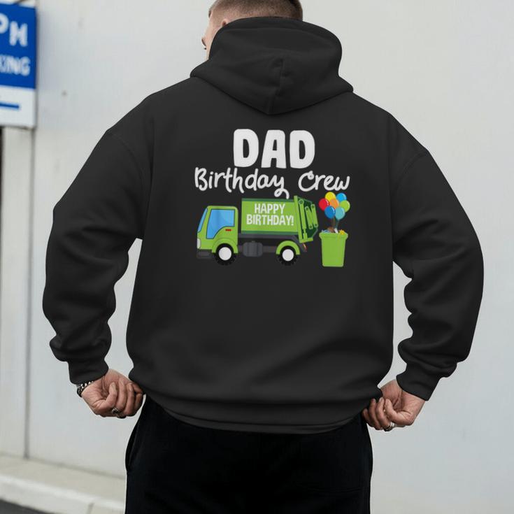 Dad Birthday Crew Garbage Truck Birthday Party T-Shirt Men's Hoodie Back Print