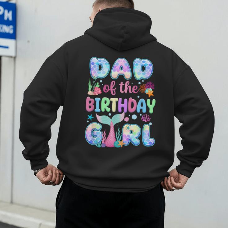 Dad Of The Birthday Mermaid Girl Family Matching Party Men's Hoodie Back Print