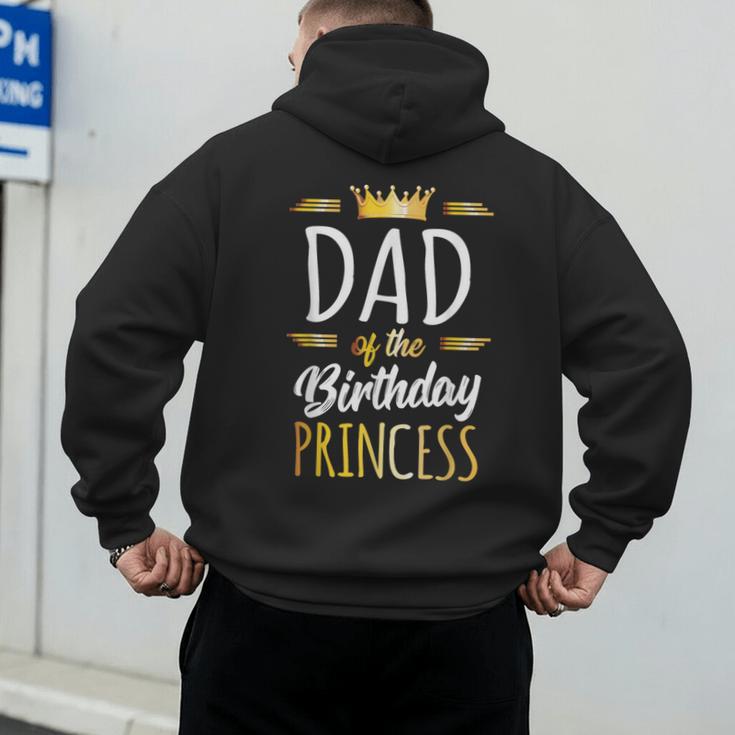 Dad Of The Birthday Princess Shirt Daddy Men Birthday Party Men's Hoodie Back Print Dad Of The Birthday Princess Shirt Daddy Men Birthday Party Men's Hoodie Back Print