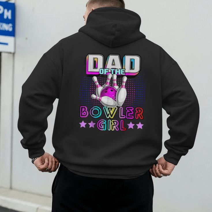 Dad Of The Bowler Girl Matching Family Bowling Birthday Men's Hoodie Back Print