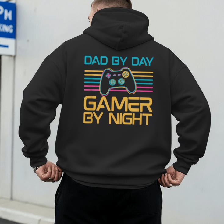 Dad By Day Gamer By Night Video Games Lover Gamer Dad Men's Hoodie Back Print