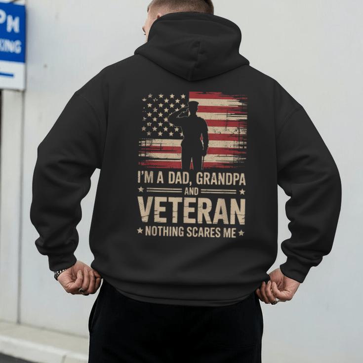 Im A Dad Grandpa And A Veteran Nothing Scares Me Veteran Men's Hoodie Back Print Im A Dad Grandpa And A Veteran Nothing Scares Me Veteran Men's Hoodie Back Print