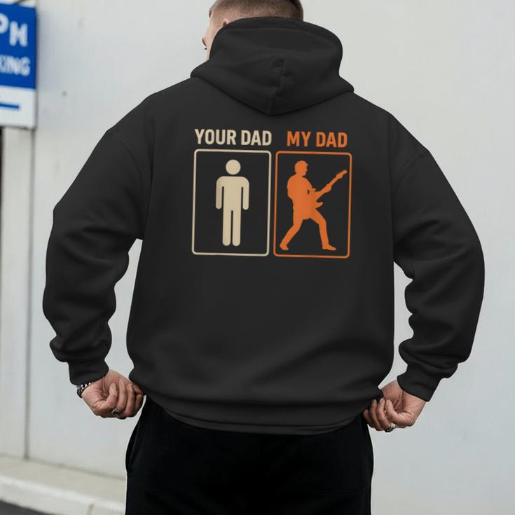 Your Dad My Dad Guitar Guitarist Rock Father's Day Men's Hoodie Back Print Your Dad My Dad Guitar Guitarist Rock Father's Day Men's Hoodie Back Print