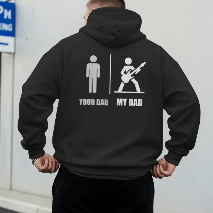 Your Dad My Dad Guitar Rock Music Player Guitarist Men's Hoodie Back Print Your Dad My Dad Guitar Rock Music Player Guitarist Men's Hoodie Back Print
