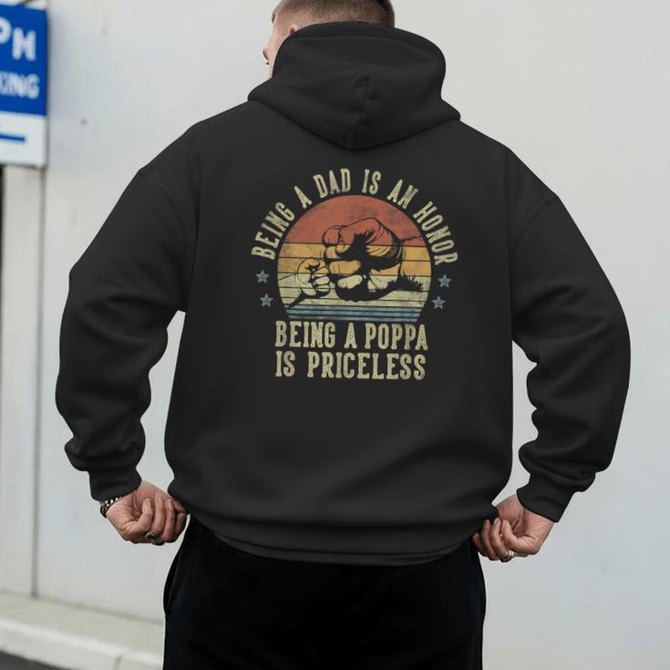 Being A Dad Is An Honor Being A Poppa Is Priceless Poppa Men's Hoodie Back Print Being A Dad Is An Honor Being A Poppa Is Priceless Poppa Men's Hoodie Back Print
