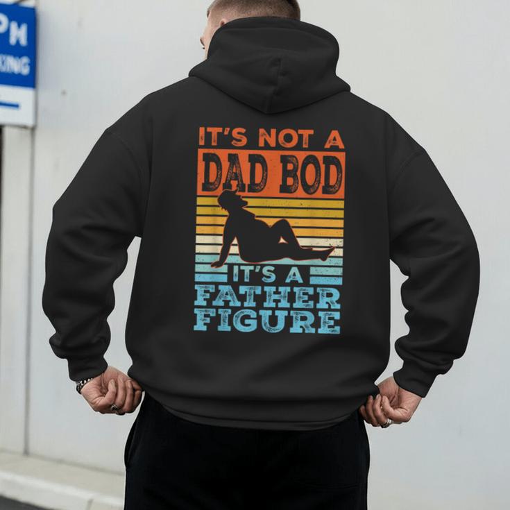 Dad Its Not A Dad BOD Its A Father Figure Graphic Men's Hoodie Back Print