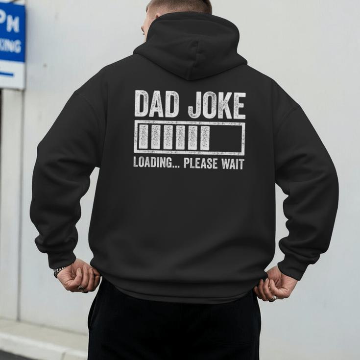 Dad Joke Loading Please Wait Shirt Men Fathers Day Men's Hoodie Back Print Dad Joke Loading Please Wait Shirt Men Fathers Day Men's Hoodie Back Print