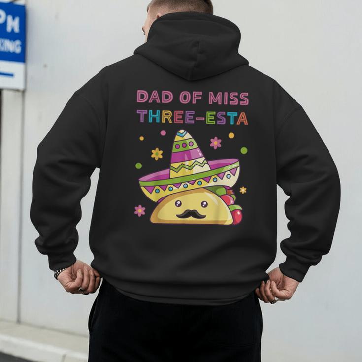 Dad Of Miss Three-Esta Mexican Fiesta 3rd Birthday Outfit Men's Hoodie Back Print