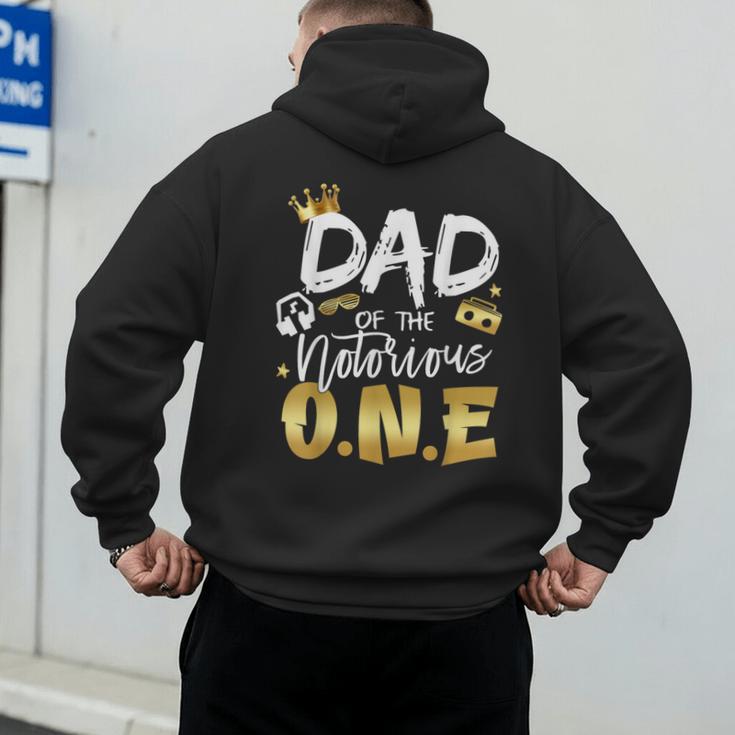 Dad Of The Notorious One Old School 1st Hip Hop Birthday Men's Hoodie Back Print