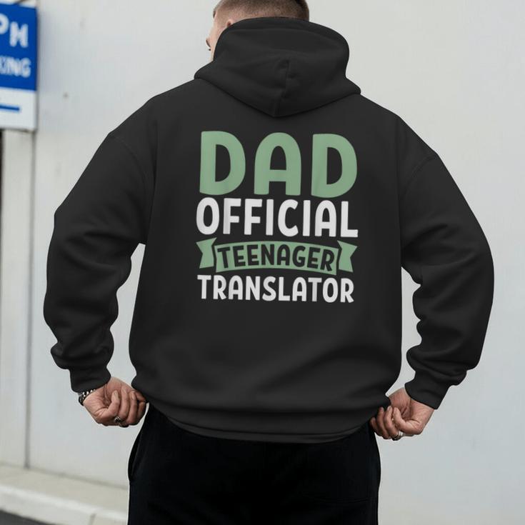 Dad Official Teenager Translator Dad Men's Hoodie Back Print