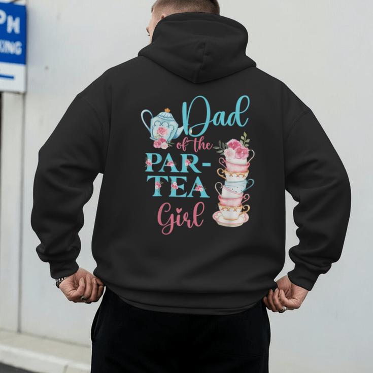 Dad Of The Par-Tea Girl Floral Tea Party Birthday Family Men's Hoodie Back Print