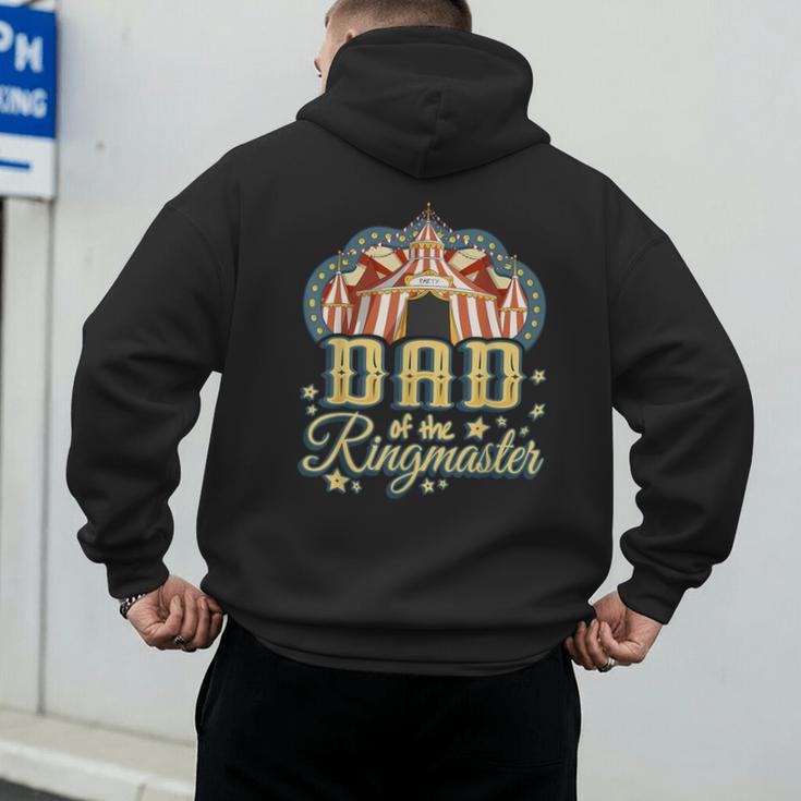 Dad Of The Ringmaster Kids Circus Theme B-Day Party Men's Hoodie Back Print