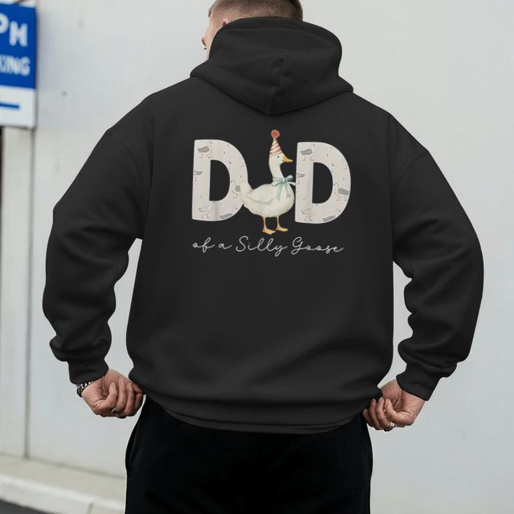 Dad Of The Silly Goose Silly Goose Birthday Matching Family Men's Hoodie Back Print