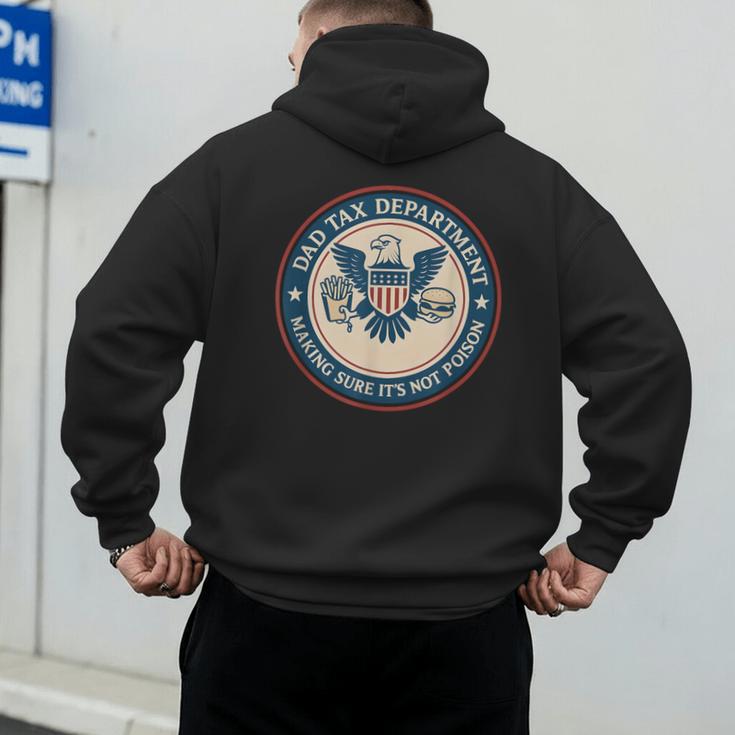 Dad Tax Making Sure Its Not Poison Department Fathers Day Men's Hoodie Back Print