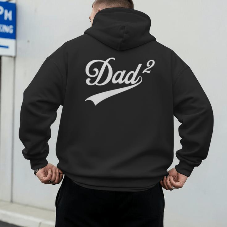 Dad Of Two Promoted For The Second Time Daddy Squared Men's Hoodie Back Print