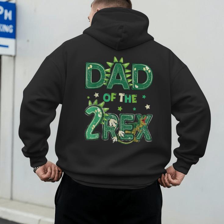 Dad Of The Two Rex Birthday Dinosaur Family Matching Men's Hoodie Back Print