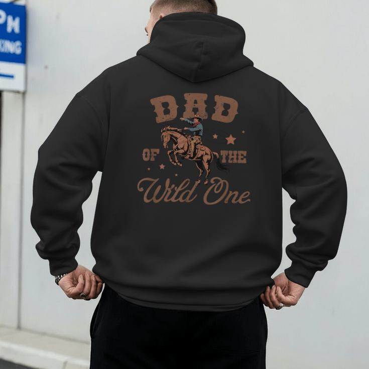 Dad Of The Wild One Cowboy Western Rodeo Party Matching Men's Hoodie Back Print