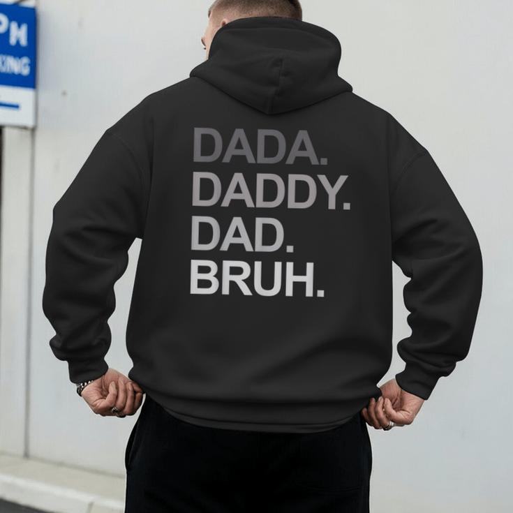 Dada Daddy Dad Bruh Husband Dad Father's Day Men's Hoodie Back Print