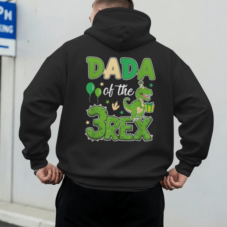 Dada Of The Three Rex Birthday Dinosaur Family Matching Men's Hoodie Back Print