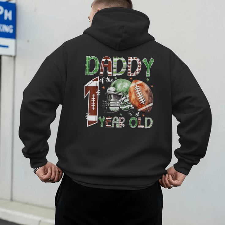 Daddy Of The 1 Year Old Football Lover 1st Birthday Boy Men's Hoodie Back Print