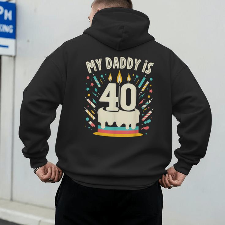 My Daddy Is 40 Years Old Father 40th Birthday Dad Men's Hoodie Back Print