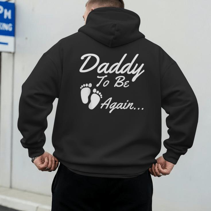 Daddy To Be Again Soon To Be Dad Shirt Men's Hoodie Back Print