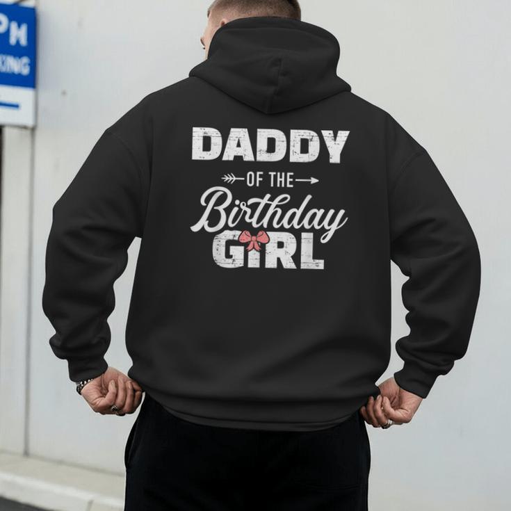 Daddy Of The Birthday Daughter Girl Matching Family For Dad Men's Hoodie Back Print