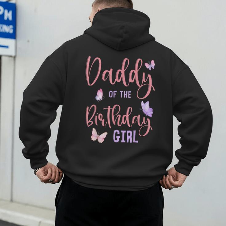 Daddy Of The Birthday Girl Butterfly Party Matching Family Men's Hoodie Back Print