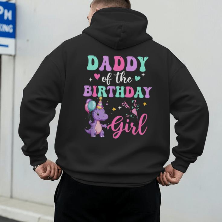 Daddy Of The Birthday For Girl Dinosaur T-Rex Party Family Men's Hoodie Back Print