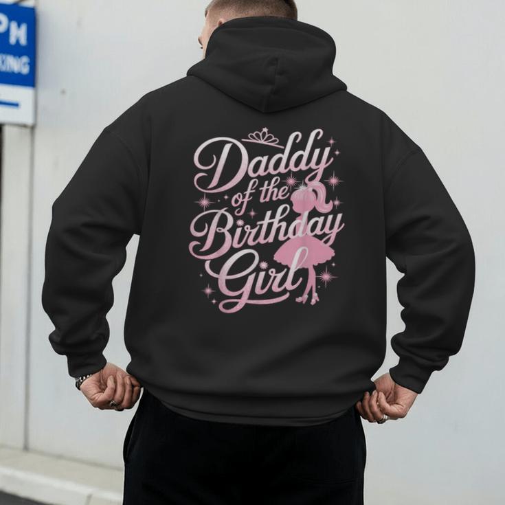 Daddy Of The Birthday Girl Doll Birthday Kid Family Matching Men's Hoodie Back Print
