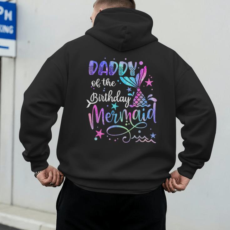 Daddy Of The Birthday Mermaid Matching Family Party Father's Men's Hoodie Back Print