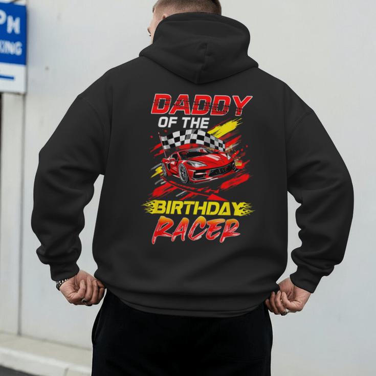 Daddy Of The Birthday Racer Race Car Party Family Matching Men's Hoodie Back Print