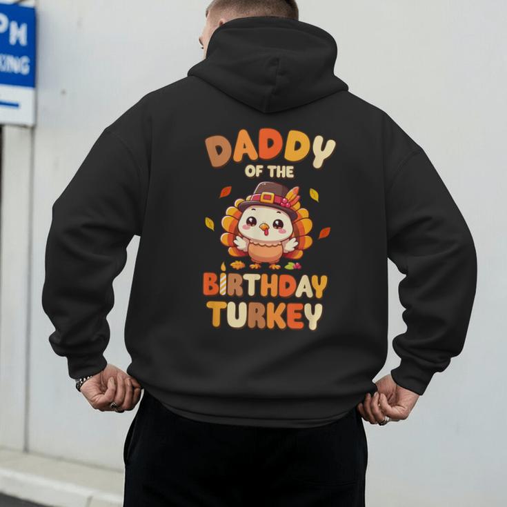 Daddy Of The Birthday Turkey Family 1st Birthday Boy Men's Hoodie Back Print Daddy Of The Birthday Turkey Family 1st Birthday Boy Men's Hoodie Back Print