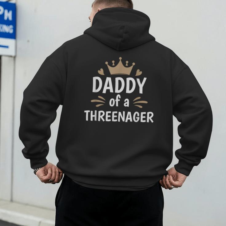 Daddy Dad Of A Threenager 3rd Birthday Men's Hoodie Back Print