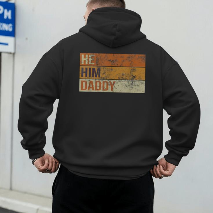 Daddy Lover Valentine Quote He Him Daddy Men's Hoodie Back Print Daddy Lover Valentine Quote He Him Daddy Men's Hoodie Back Print