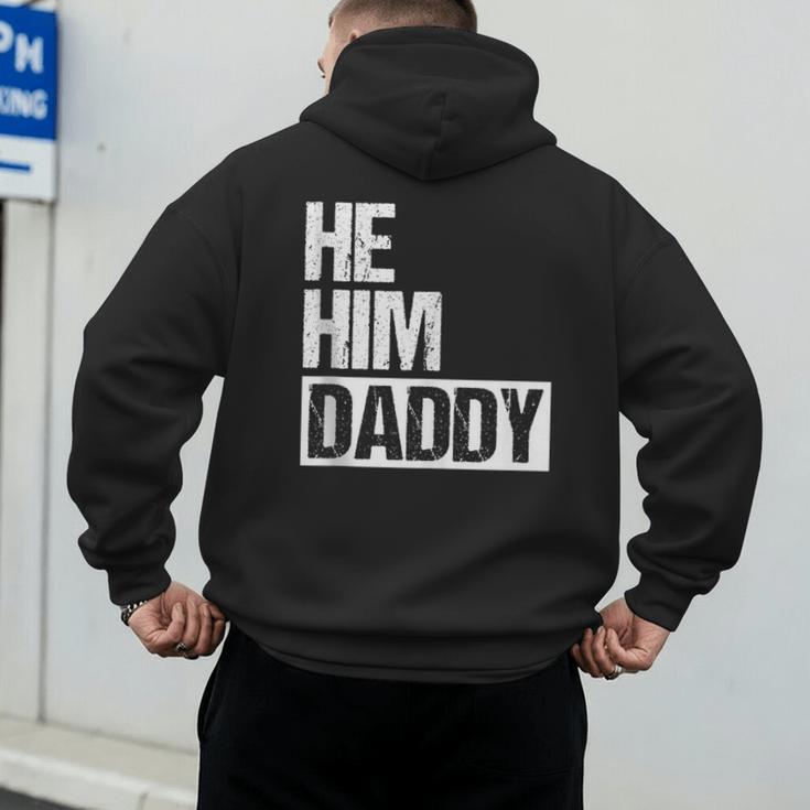 Daddy Lover Valentine Quote He Him Daddy Men's Hoodie Back Print