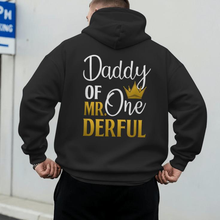 Daddy Of Mr Onederful 1st Birthday Father's Day First Daddy Men's Hoodie Back Print