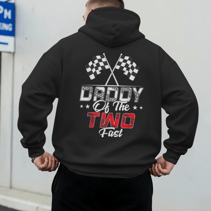 Daddy Of The Two Fast Second Birthday Racing Car Family Men's Hoodie Back Print