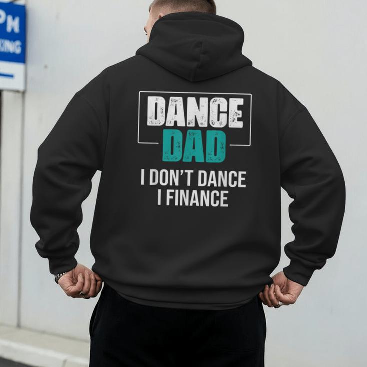 Dance Dad I Don't Dance I Finance Dad Saying Dancer Men's Hoodie Back Print
