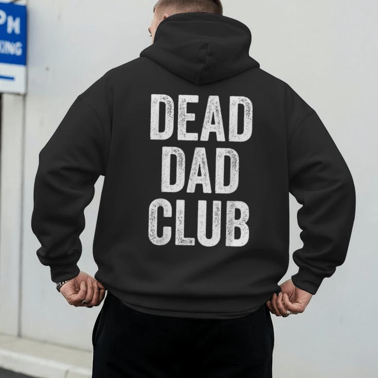 Dead Dad Club Vintage Saying Men's Hoodie Back Print