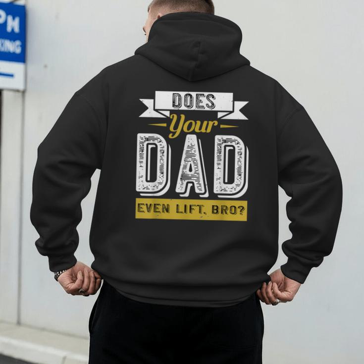 Does Your Dad Even Lift Bro Gym Lover's Men's Hoodie Back Print