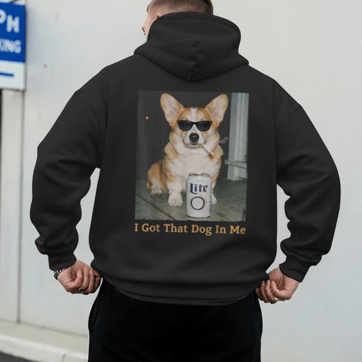 I Got That Dog In Me Corgi Dog Meme For Corgi Mom Dad Men's Hoodie Back Print